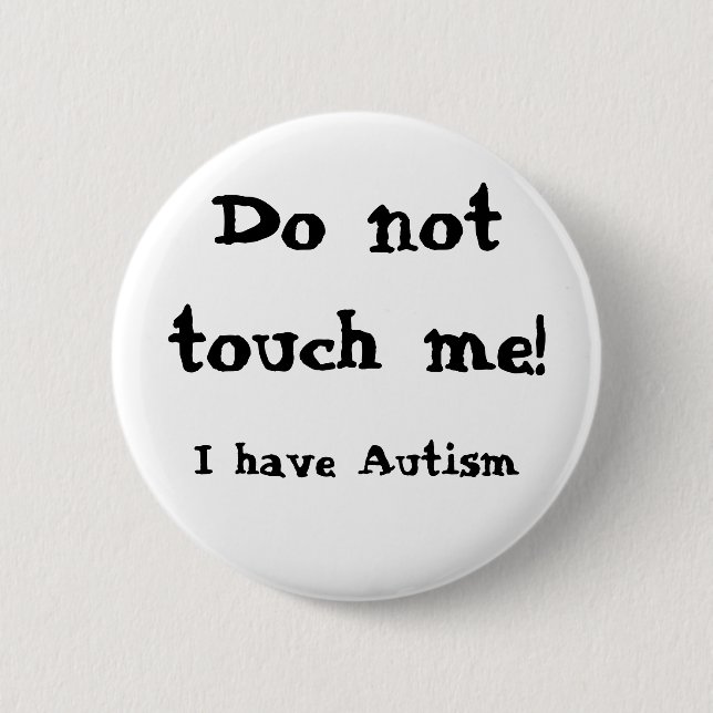 Macaron Rond 5 Cm Do not touch me! Autism (Devant)