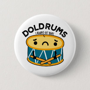 Macaron Rond 5 Cm Doldrums Drôle Sad Drummer Drum Pun