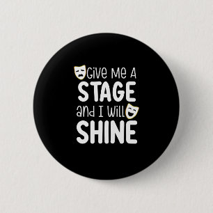 Macaron Rond 5 Cm Donne-Moi Une Scène Et Je Brillerai