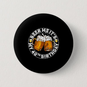 Macaron Rond 5 Cm Donnez-moi de la bière, c'est mon 40e anniversaire