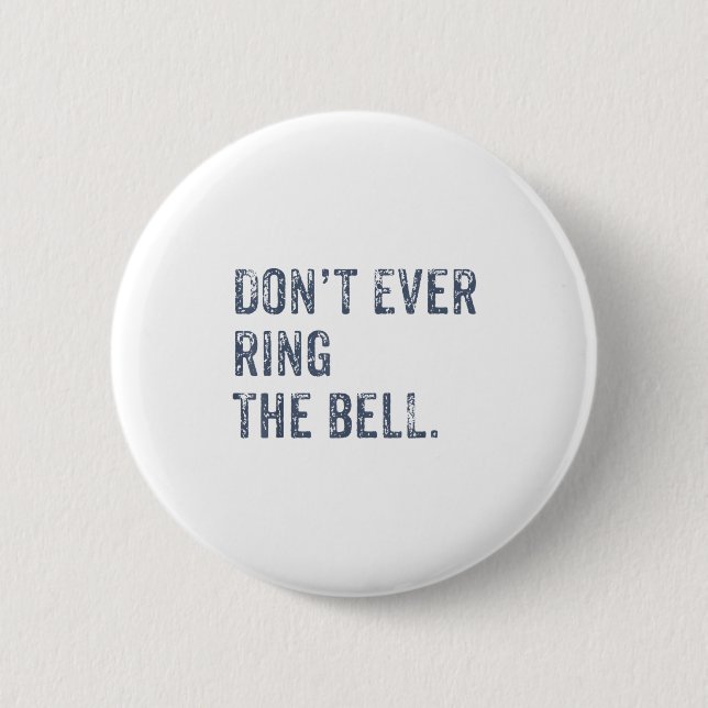 Macaron Rond 5 Cm Dont Ever Ring The Bell Motivational  (Devant)