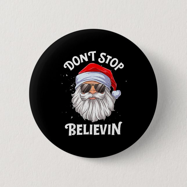 Macaron Rond 5 Cm Dont Stop Believin Santa Funny Christmas  (Devant)