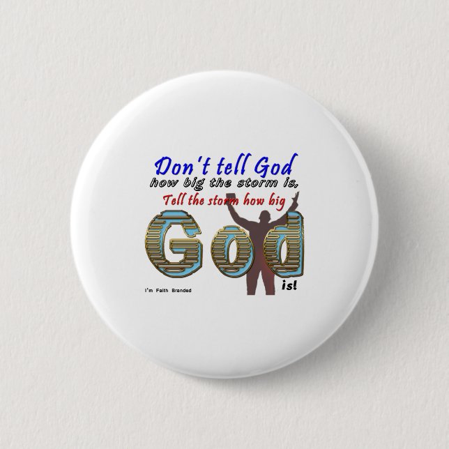 Macaron Rond 5 Cm Dont Tell God How Big Your Is  (Devant)