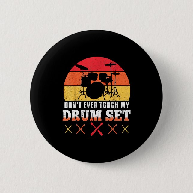 Macaron Rond 5 Cm Dont Touch My Drums Shirt Funny Drumming Drummer  (Devant)