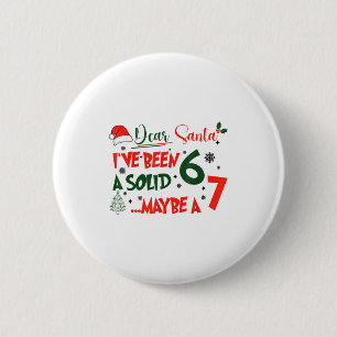 Macaron Rond 5 Cm Drôle 67 Six Sept Cher Père Noël J'ai Été Un Solid
