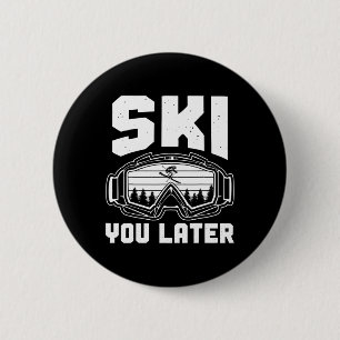 Macaron Rond 5 Cm Drôle Amateur de Ski À Plus Tard Ski Hiver Skieur