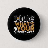 Drôle Baker Citation I Bake What's Your Superpower