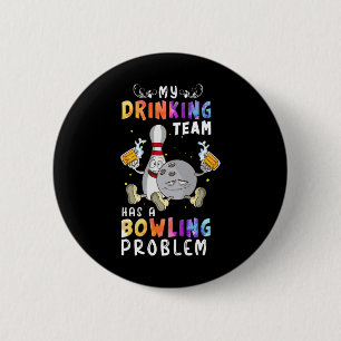 Macaron Rond 5 Cm Drôle Bowling Dit Que Mon Équipe De Boissons A Un 