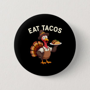 Macaron Rond 5 Cm Drôle de dinde de Thanksgiving Manger des tacos Me