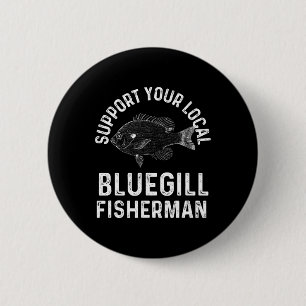 Macaron Rond 5 Cm Drôle de soutien à votre pêcheur de bluegill local