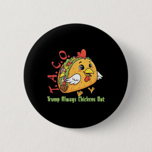 Macaron Rond 5 Cm Drôle de Taco Trump abandonne toujours Tariff Meme