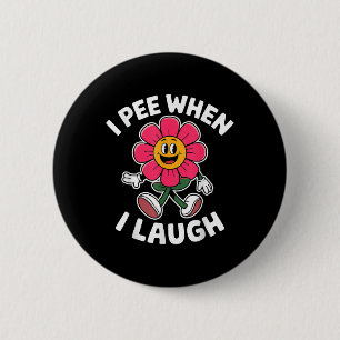Macaron Rond 5 Cm Drôle Dit Que Je Pie Quand Je Ris Flower Fun Pun H