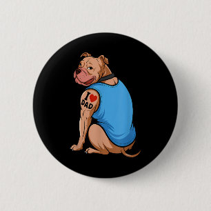 Macaron Rond 5 Cm Drôle Femme Chien Pitbull I Love Papa Tattoo