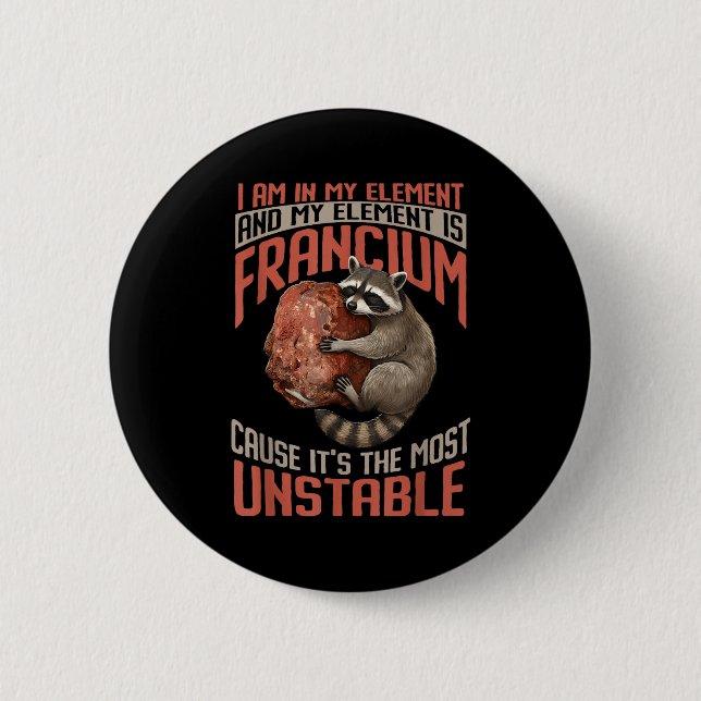 Macaron Rond 5 Cm Drôle francium le plus instable - mon élément Drôl (Devant)