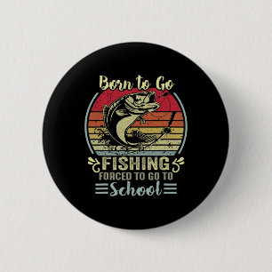 Macaron Rond 5 Cm Drôle Né Pour Aller Pêcher B Poisson Pêcheur Garço