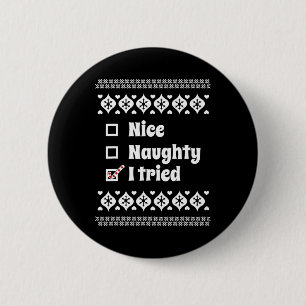 Macaron Rond 5 Cm Drôle Nice Naughty J'Ai Essayé Laid Noël Pour Les 