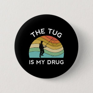 Macaron Rond 5 Cm Drôle Pêche Hommes Le Tug Est Ma Drogue Femmes Pêc