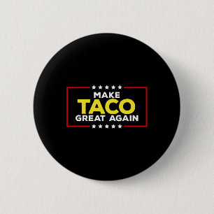 Macaron Rond 5 Cm Drôle Taco Trump Toujours Se Défile Fait Taco Vert