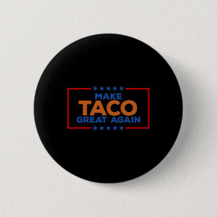 Macaron Rond 5 Cm Drôle Taco Trump Toujours Se Défile Pour Faire Tac