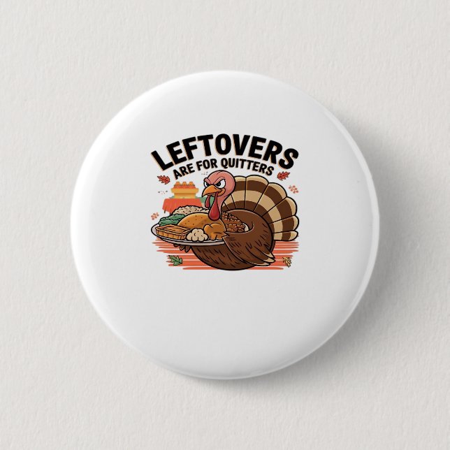 Macaron Rond 5 Cm Drôle Thanksgiving - Les Restes Sont Pour Les Quit (Devant)