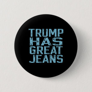 Macaron Rond 5 Cm Drôle Trump A De Superbes Jeans Meme Vintage Déten