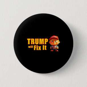Macaron Rond 5 Cm Drôle ! Trump Le Réparera Oui Il Va Trump Le Répar