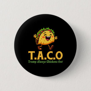 Macaron Rond 5 Cm Drôle Trump Taco Trump abandonne toujours les poul