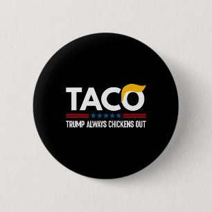 Macaron Rond 5 Cm Drôle Trump Taco Trump abandonne toujours les poul