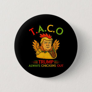 Macaron Rond 5 Cm Drôle Trump Taco Trump abandonne toujours les poul