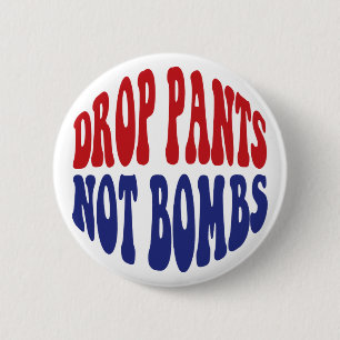 Macaron Rond 5 Cm Drop Pantalon Pas Bombes - Drôle Slogan anti-guerr