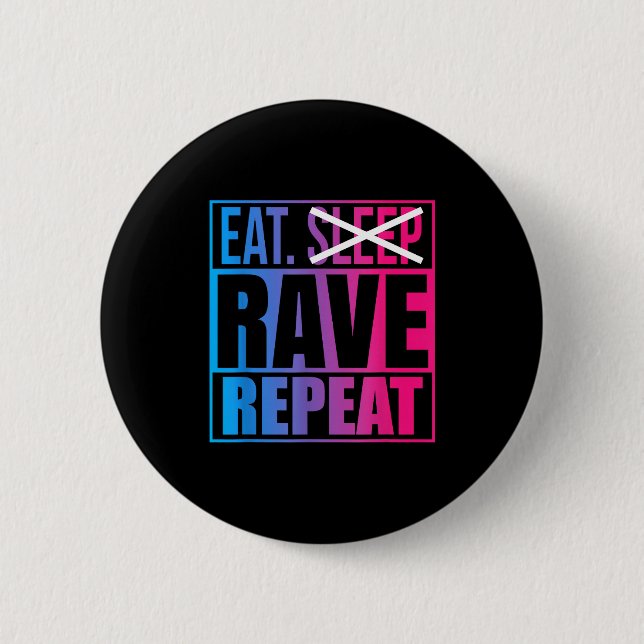 Macaron Rond 5 Cm Eat Don't Sleep Rave Repeat Edm Quote Music - Rave (Devant)