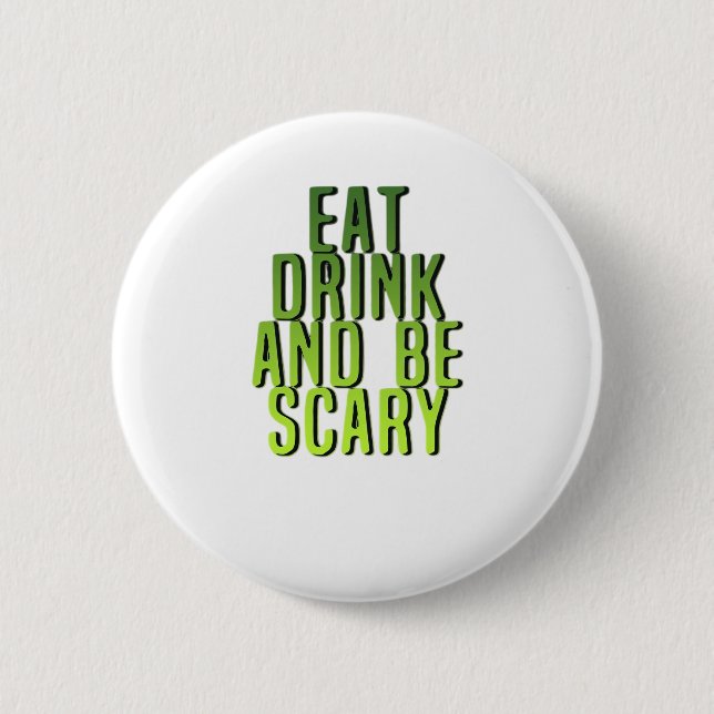 Macaron Rond 5 Cm Eat Drink And Be Scary Funny Quote (Devant)