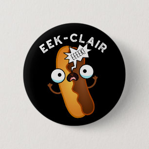 Macaron Rond 5 Cm Eek-clair Funny Eclair Puns Dark BG