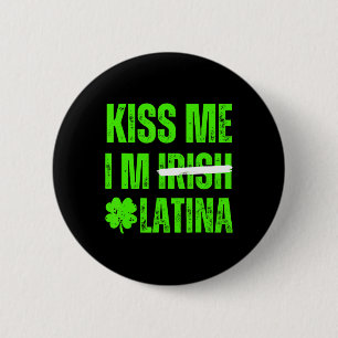 Macaron Rond 5 Cm Embrassez-moi, je suis latino-irlandaise - Drôle d