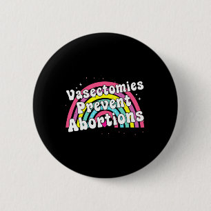 Macaron Rond 5 Cm Empêcher les avortements Feminist Funny Pro Choice