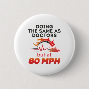 Macaron Rond 5 Cm EMT Paramedic EMS Ambulance Funny 80 MPH