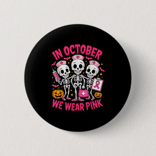 Macaron Rond 5 Cm En Octobre Nous Portons Pink Nurse Skeleton Breast