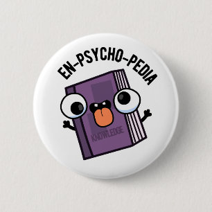 Macaron Rond 5 Cm En-psycho-pedia Funny Encyclopedia Pun
