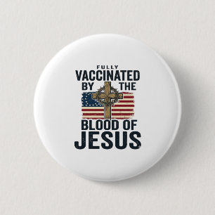 Macaron Rond 5 Cm Entièrement vacciné par le sang de Jésus Patriotiq