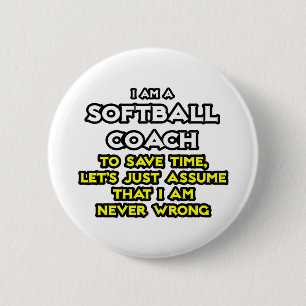 Macaron Rond 5 Cm Entraîneur De Softball..Supposons Que Je Ne Me Tr