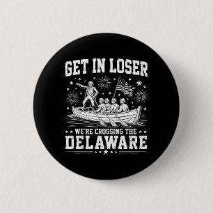 Macaron Rond 5 Cm Entrez loser traversée du Delaware drôle 4 juillet