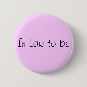 Macaron Rond 5 Cm Épingle "In-Law to Be"