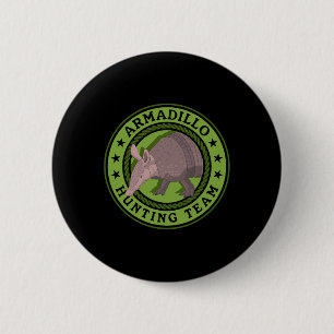 Macaron Rond 5 Cm Équipe de chasse Armadillo Chasse Armadillos Chass