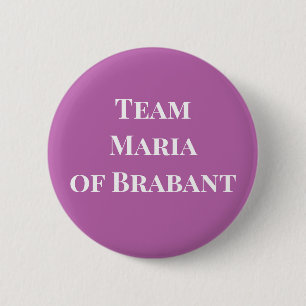 Macaron Rond 5 Cm Équipe Maria de Brabant, Saint impératrice romaine