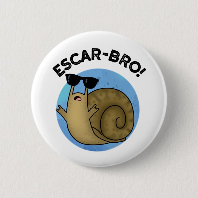 Macaron Rond 5 Cm Escar-bro Amusant Français Escargot Snail Pun (Devant)