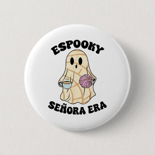 Macaron Rond 5 Cm Espooky Senora Era Funny Ghost Mexican Spanish Hal
