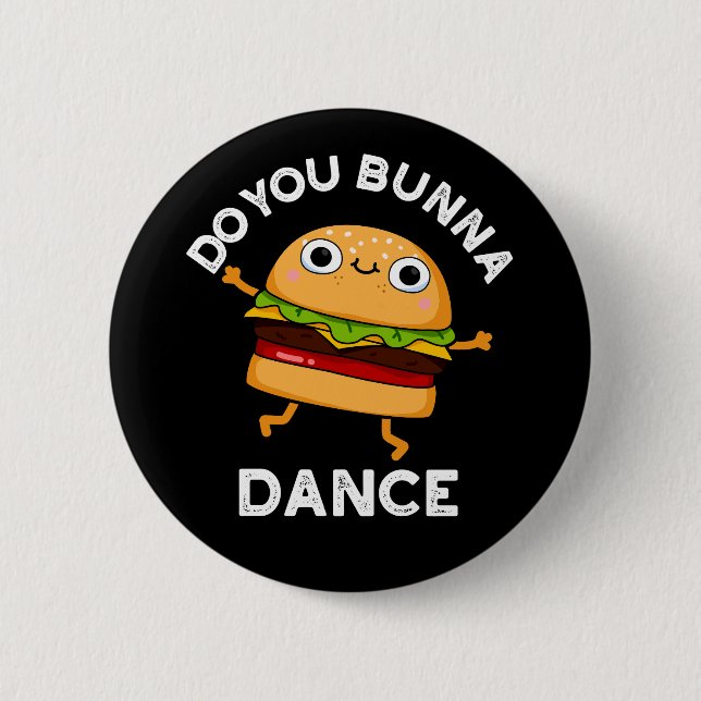 Macaron Rond 5 Cm Est-ce que vous Bunna Danse drôle Bun Pun Dark BG (Devant)