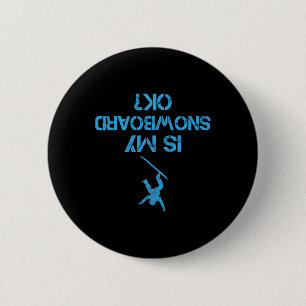 Macaron Rond 5 Cm Est Mon Snowboard Ok Funny Flipped Snowboard Humo