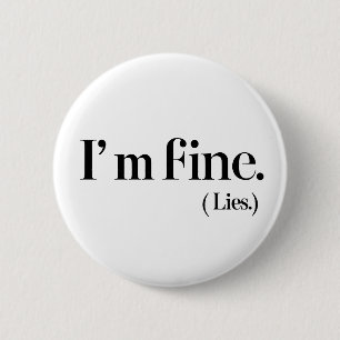 Macaron Rond 5 Cm Esthétique "Je vais bien. (Mensonges)" Bouton Pin