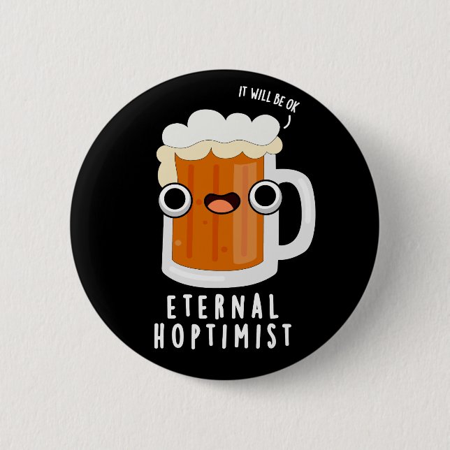 Macaron Rond 5 Cm Eternal Hoptimist Funny Beer Pun Dark BG (Devant)